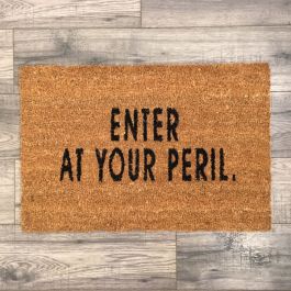 Enter At Your Peril Doormat | Funny Coir Doormat Message